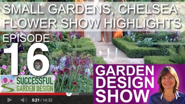 [DESIGN SHOW 16] – Chelsea Flower Show Highlights