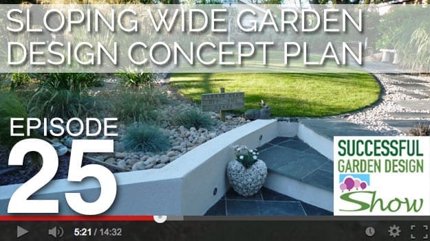 [DESIGN SHOW 25] Sloping, wide garden design plan ideas